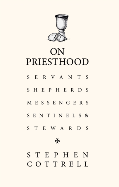On Priesthood : Servants, Shepherds, Messengers, Sentinels and Stewards, EPUB eBook