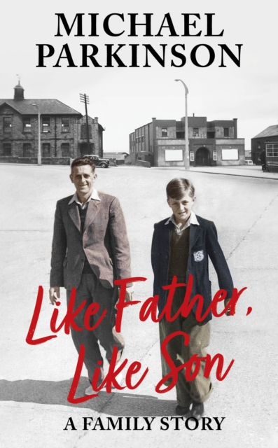 Like Father, Like Son : A family story, EPUB eBook
