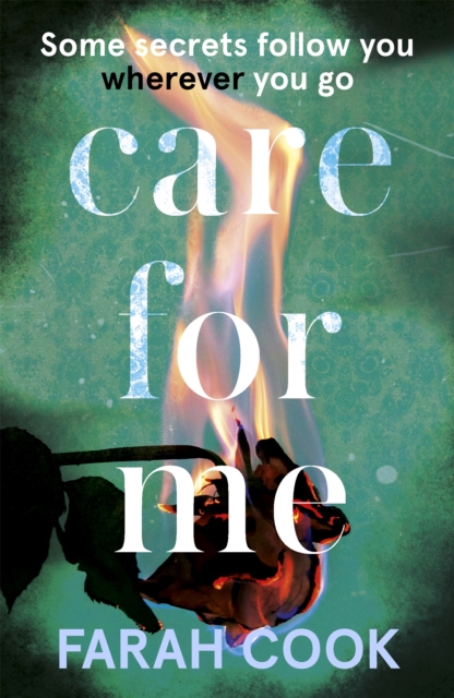 Care For Me : A tense and engrossing psychological thriller for fans of Clare Mackintosh, Paperback / softback Book