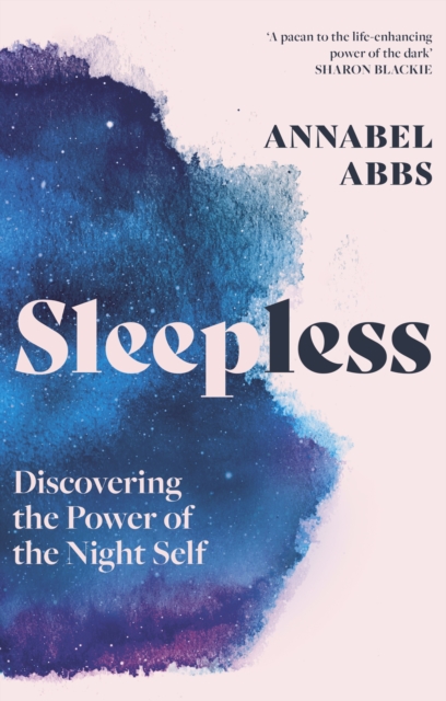 Sleepless : Discovering the Power of the Night Self, Hardback Book