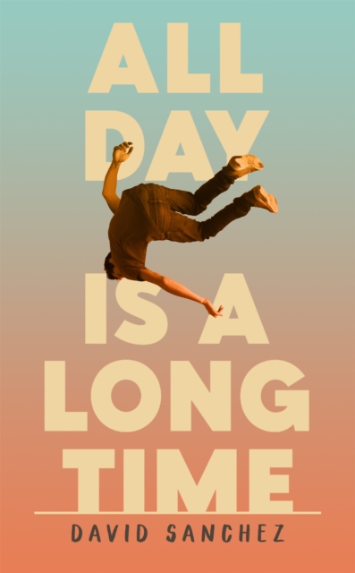 All Day Is A Long Time, Hardback Book