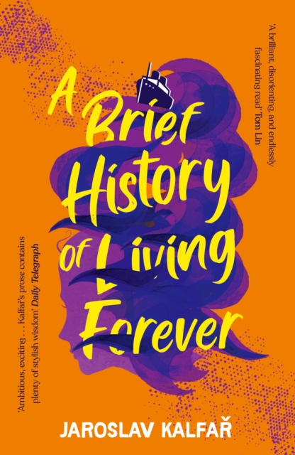 A Brief History of Living Forever : The audacious new novel from the author of Spaceman of Bohemia, EPUB eBook