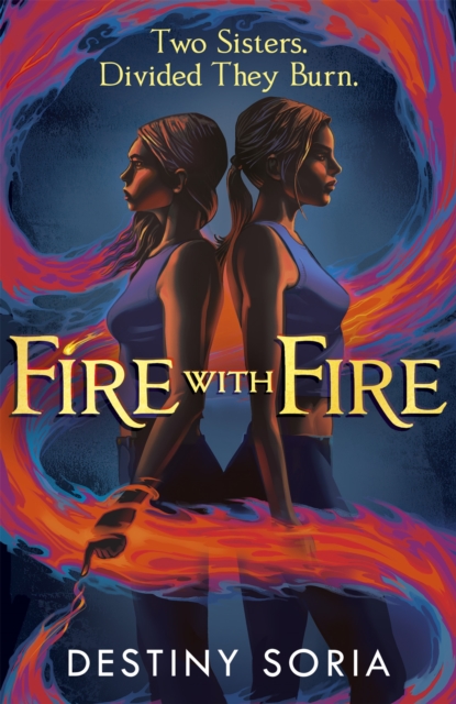 Fire with Fire : The epic contemporary fantasy of dragons and sisterhood, Hardback Book