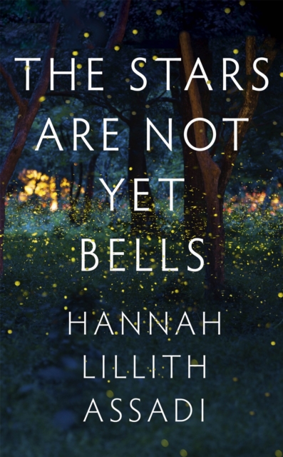 The Stars Are Not Yet Bells, Hardback Book