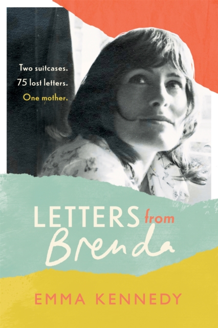 Letters From Brenda : Two suitcases. 75 lost letters. One mother., Hardback Book
