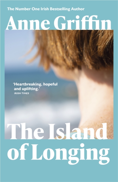The Island of Longing : The emotional, unforgettable Top Ten Irish bestseller, Paperback / softback Book