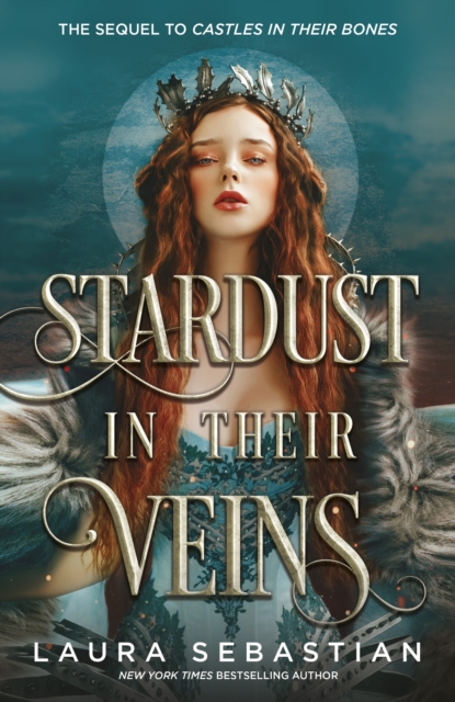 Stardust in their Veins : Following the dramatic and deadly events of Castles in Their Bones, Hardback Book