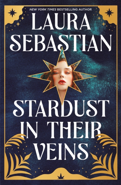 Stardust in their Veins : Following the dramatic and deadly events of Castles in Their Bones, EPUB eBook