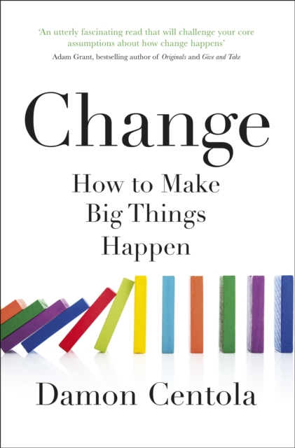 Change : How to Make Big Things Happen, Paperback Book