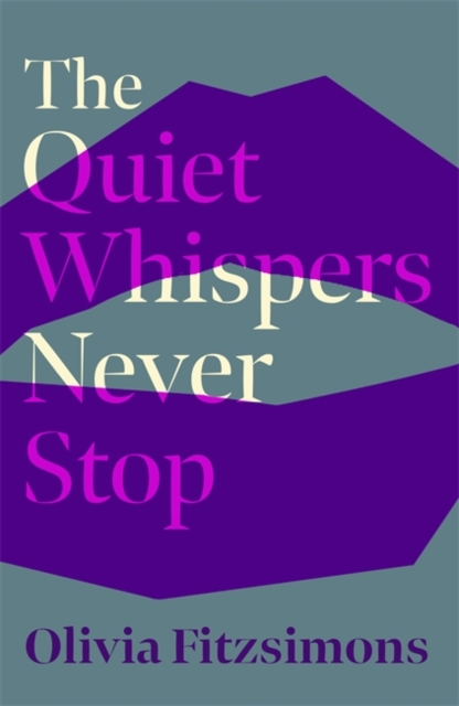 The Quiet Whispers Never Stop : SHORTLISTED FOR THE BUTLER LITERARY AWARD 2022, Hardback Book