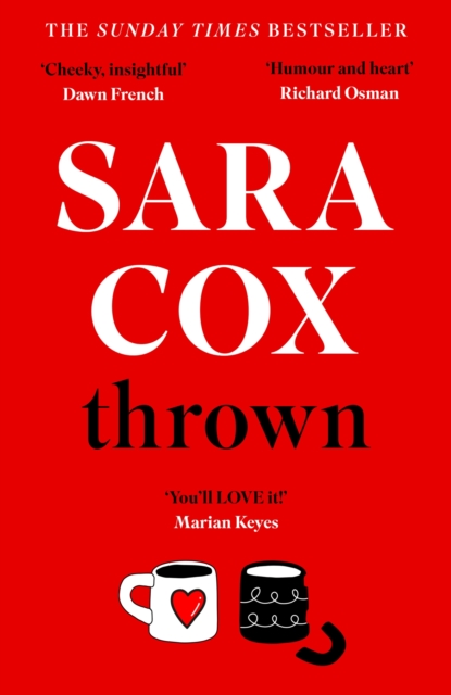 Thrown : SARA COX'S GLORIOUS FEELGOOD NOVEL, Paperback / softback Book