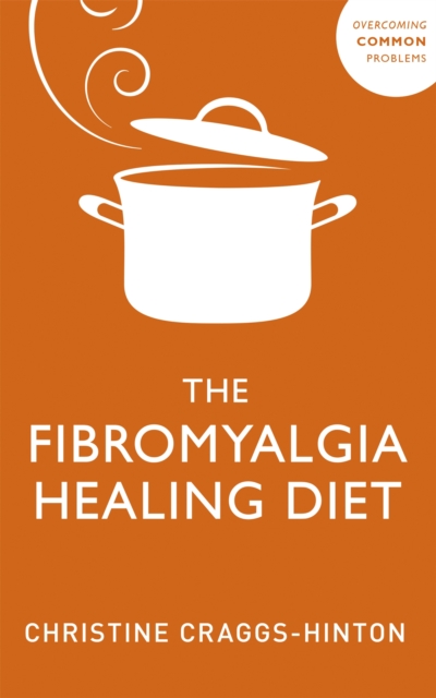 The Fibromyalgia Healing Diet, Paperback / softback Book