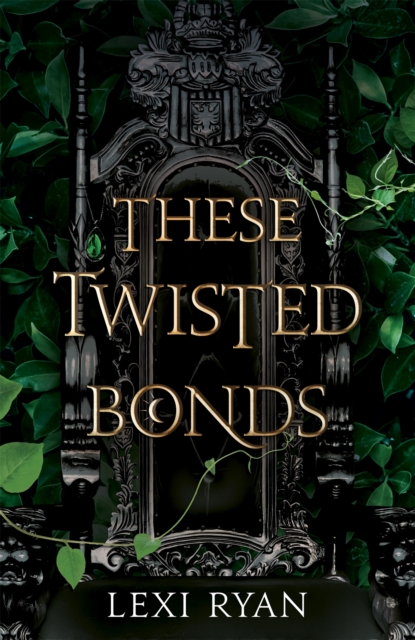 These Twisted Bonds : the spellbinding conclusion to the stunning fantasy romance These Hollow Vows, Hardback Book