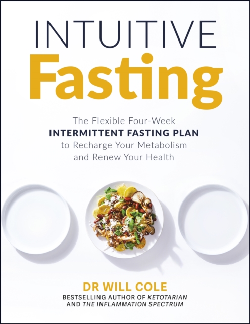 Intuitive Fasting : The New York Times Bestseller, Paperback / softback Book