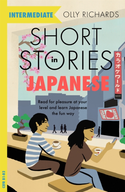 Short Stories in Japanese for Intermediate Learners : Read for pleasure at your level, expand your vocabulary and learn Japanese the fun way!, Paperback / softback Book