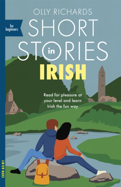 Short Stories in Irish for Beginners : Read for pleasure at your level, expand your vocabulary and learn Irish the fun way!, Paperback / softback Book