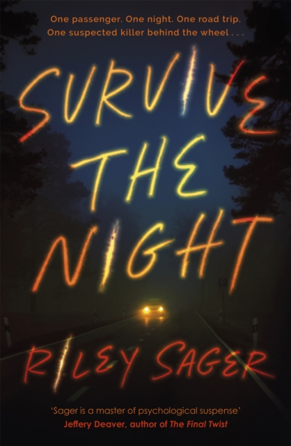 Survive the Night : 'A one-sitting-read of a thriller' Jeffery Deaver, Paperback / softback Book