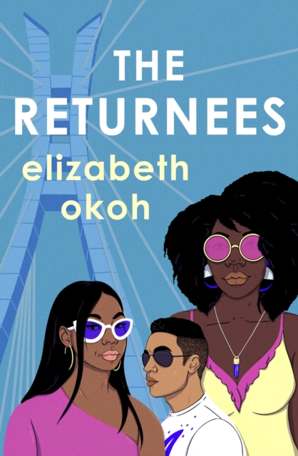 The Returnees : An 'evocative tale of identity, friendship and unexpected love' Mail on Sunday, Paperback / softback Book