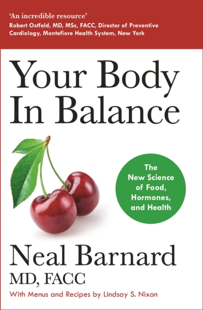 Your Body In Balance : The New Science of Food, Hormones and Health, Paperback / softback Book
