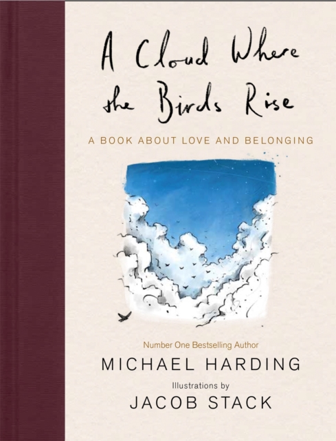 A Cloud Where the Birds Rise : A book about love and belonging, Hardback Book