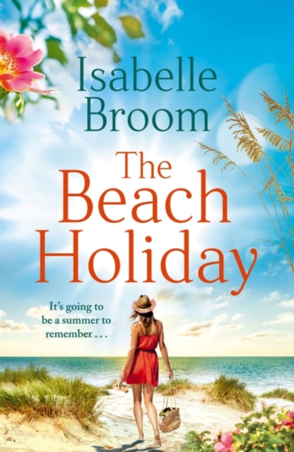The Beach Holiday : Sunshine fills the pages! Escape to The Hamptons and fall in love, Paperback / softback Book