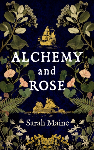 Alchemy and Rose : A sweeping new novel from the author of The House Between Tides, the Waterstones Scottish Book of the Year, Hardback Book