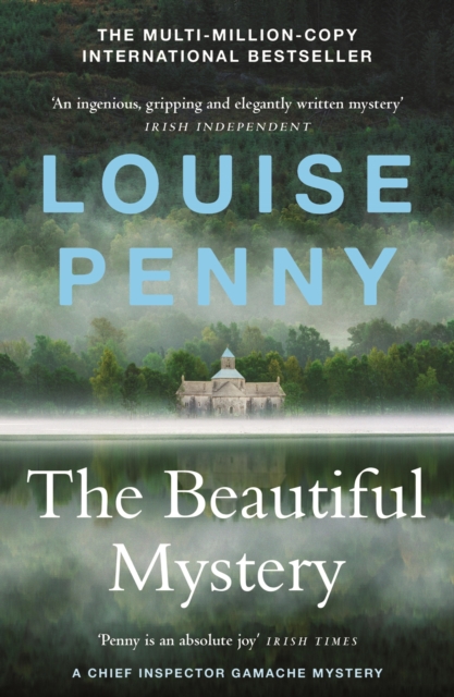 The Beautiful Mystery : thrilling and page-turning crime fiction from the author of the bestselling Inspector Gamache novels, EPUB eBook