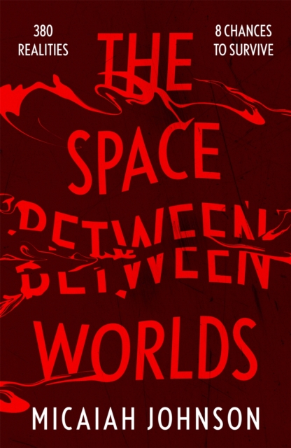 The Space Between Worlds : The riveting Sunday Times bestseller, Paperback / softback Book