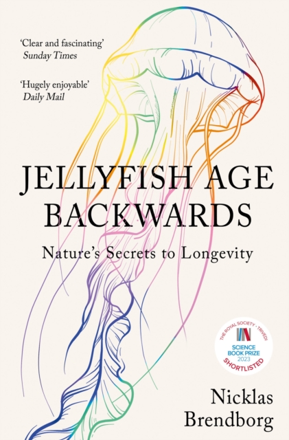 Jellyfish Age Backwards : Nature's Secrets to Longevity, Paperback / softback Book