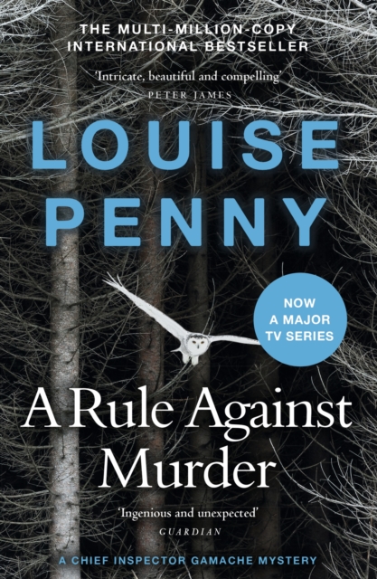A Rule Against Murder : thrilling and page-turning crime fiction from the author of the bestselling Inspector Gamache novels, Paperback / softback Book