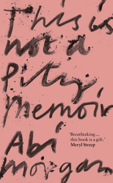 This is Not a Pity Memoir : The heartbreaking and life-affirming bestseller from the writer of The Split, Hardback Book