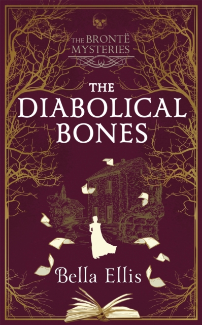 The Diabolical Bones : A gripping gothic mystery set in Victorian Yorkshire, Hardback Book