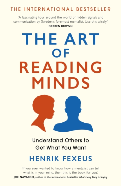 The Art of Reading Minds : Understand Others to Get What You Want, EPUB eBook