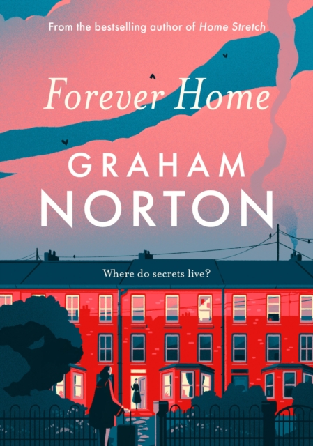Forever Home : FROM THE SUNDAY TIMES BESTSELLING AUTHOR, Hardback Book