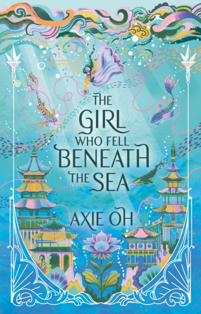 The Girl Who Fell Beneath the Sea : the New York Times bestselling magical fantasy, Hardback Book