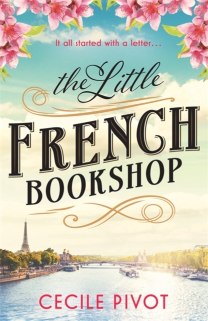 The Little French Bookshop : A tale of love, hope, mystery and belonging, Paperback / softback Book