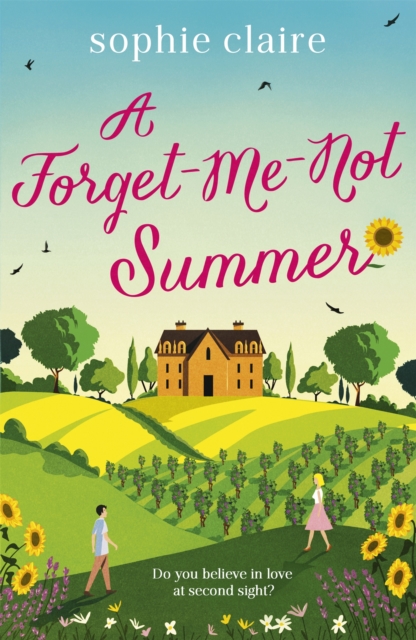 A Forget-Me-Not Summer : The perfect feel-good summer escape, set in sunny Provence!, Paperback / softback Book