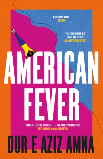 American Fever : The sharp and spiky debut novel from the winner of the Financial Times Essay Prize, Paperback / softback Book