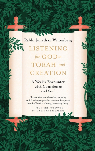 Listening for God in Torah and Creation : A weekly encounter with conscience and soul, Hardback Book