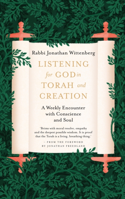 Listening for God in Torah and Creation : A weekly journey with conscience and soul, Paperback / softback Book
