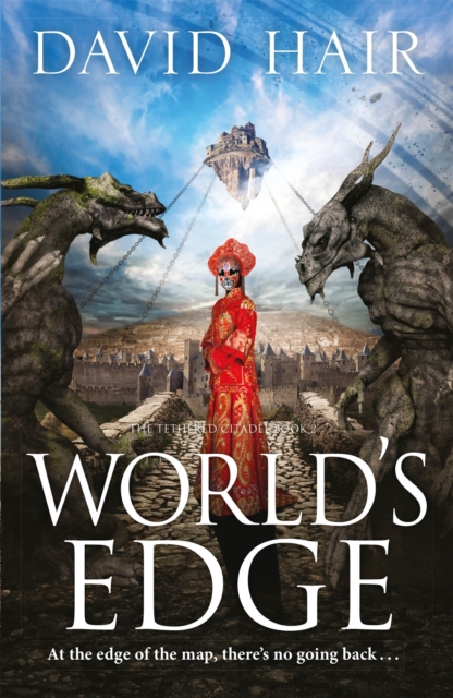 World's Edge : The Tethered Citadel Book 2, Paperback / softback Book