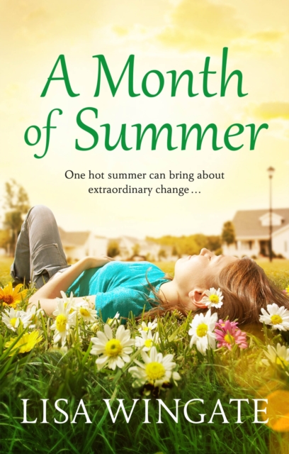A Month of Summer : A hopeful, heartwarming summer read from the bestselling author of Before We Were Yours, EPUB eBook