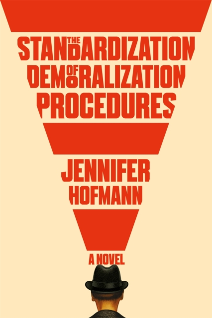 The Standardization of Demoralization Procedures : a world of spycraft, betrayals and surprising fates, Hardback Book