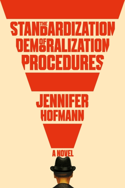 The Standardization of Demoralization Procedures : a world of spycraft, betrayals and surprising fates, EPUB eBook