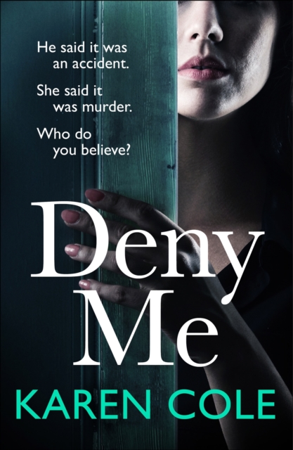 Deny Me : A gripping psychological thriller with a killer twist from the bestselling author of Deliver Me, EPUB eBook