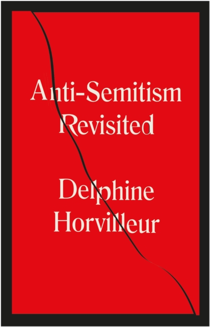 Anti-Semitism Revisited : How the Rabbis Made Sense of Hatred, Hardback Book