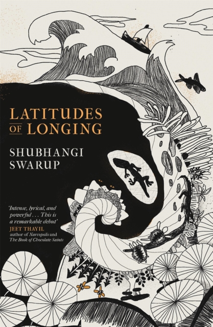 Latitudes of Longing : A prizewinning literary epic of the subcontinent, nature, climate and love, Hardback Book