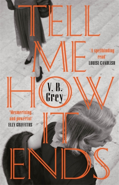 Tell Me How It Ends : A gripping drama of past secrets, manipulation and revenge, Hardback Book