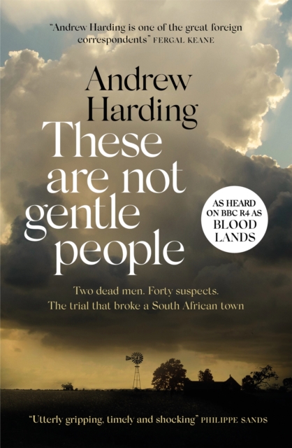 These Are Not Gentle People : A tense and pacy true-crime thriller, Hardback Book