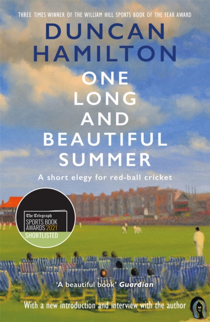 One Long and Beautiful Summer : A Short Elegy For Red-Ball Cricket, Paperback / softback Book